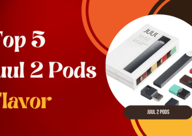 Top 5 Juul 2 Pods Flavors Ranked & Reviewed!