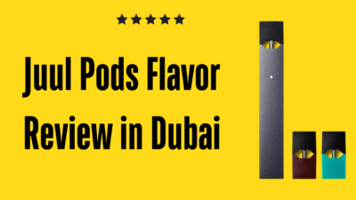 Juul Pods Flavor Review in Dubai