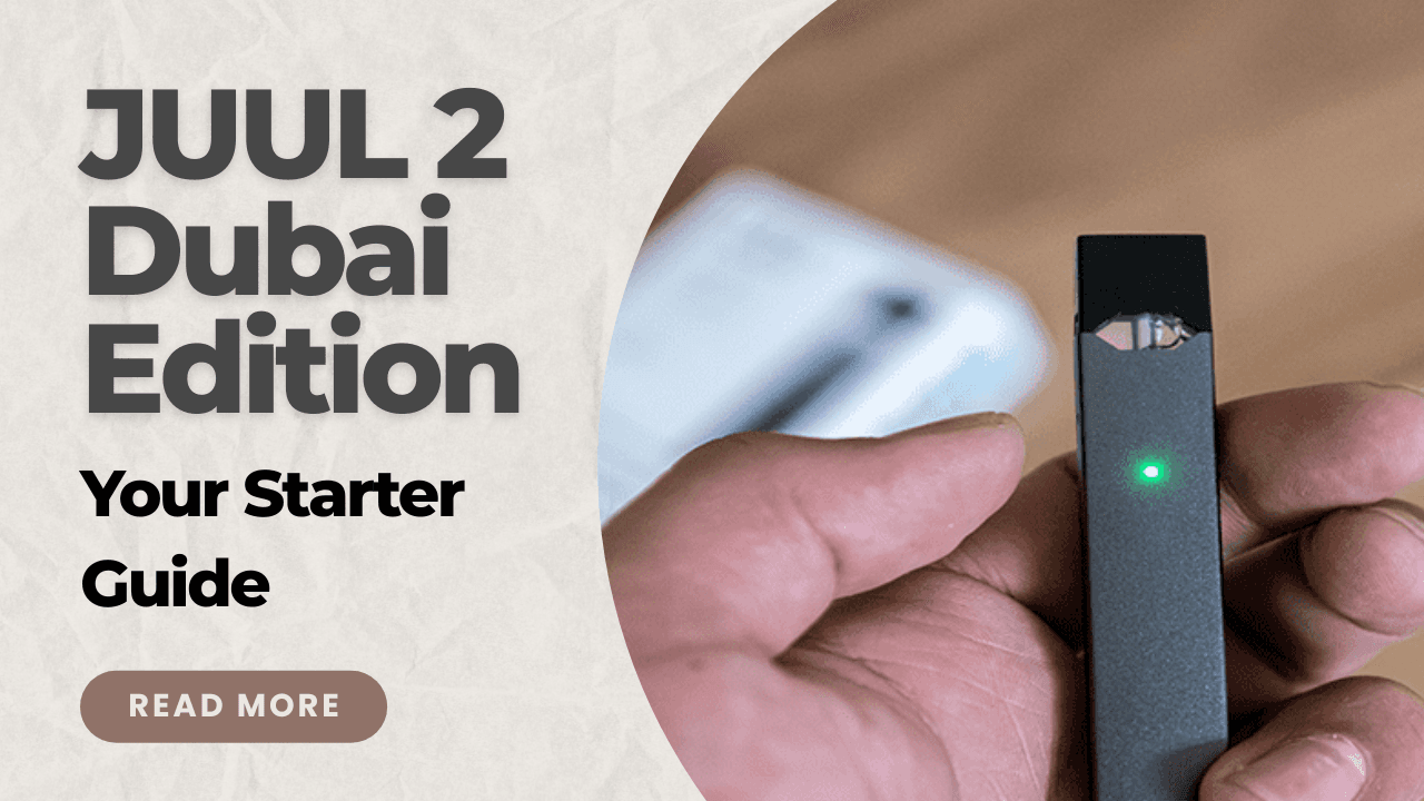 A Beginner's Guide to JUUL 2 in the UAE Everything You Need to Know