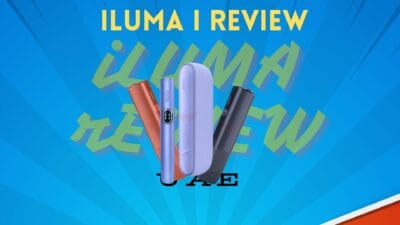 IQOS Iluma Device review in UAE