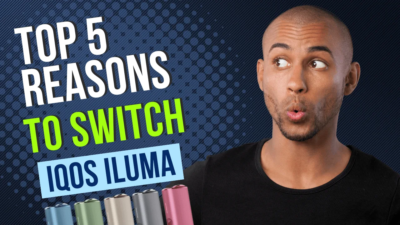 Top 5 Reasons to Switch to IQOS ILUMA for a Better Vaping Experience (2)