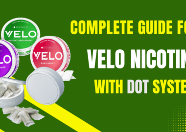 Guide to Velo Nicotine Pouches How to Use, Flavors & Dot System