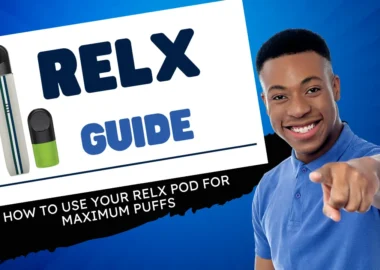 How to Use Your RELX Pod for Maximum Puffs