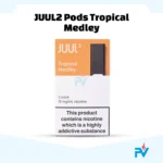 Shop JUUL 2 Tropical Medley pods online for Juul 2 device