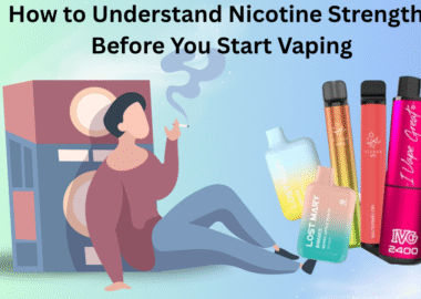 How to Understand Nicotine Strengths Before You Start Vaping