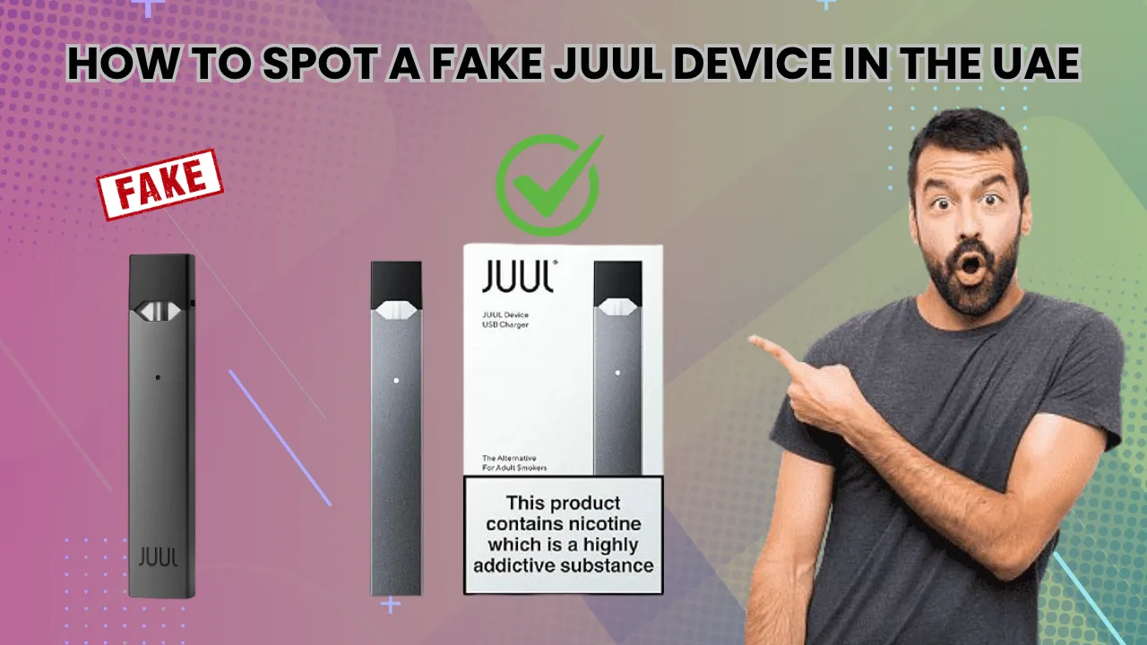 juul pod authenticity check How to Spot a Fake Juul Device in the UAE