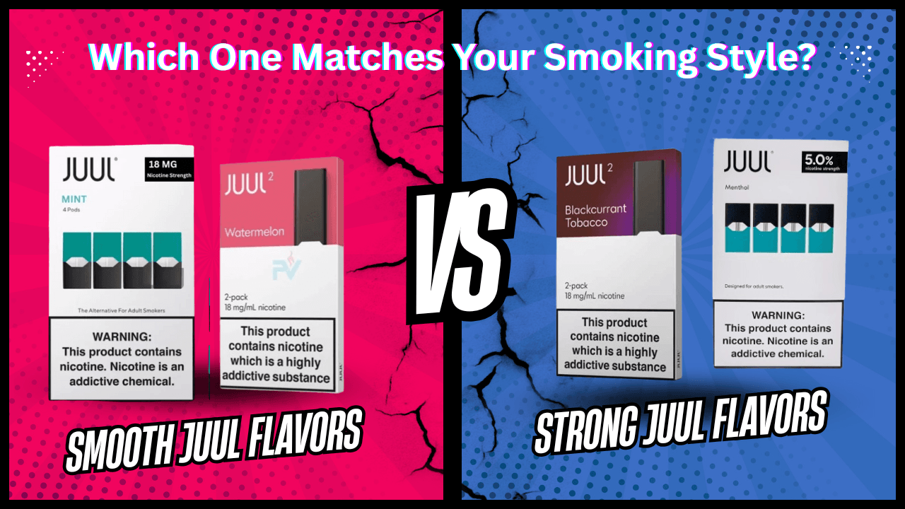 Best JUUL Flavor: Smooth or Strong in UAE
