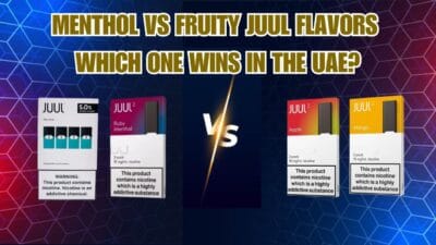 Which JUUL Flavor Wins in UAE: Menthol or Fruity?