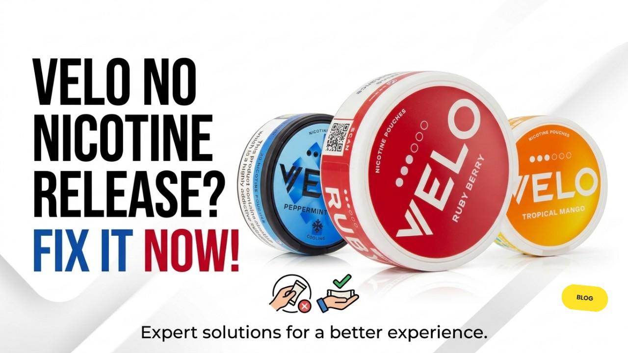 VELO Not Releasing Nicotine? What You Are Doing Wrong