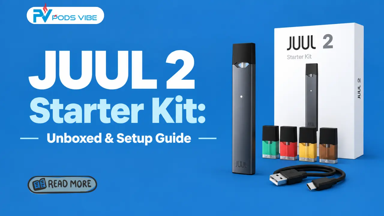 JUUL 2 Starter Kit Unboxed What’s Inside and How to Set It Up